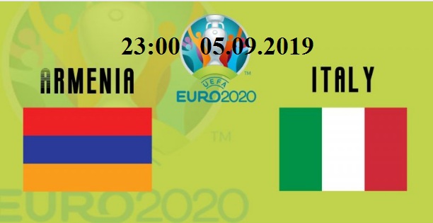 soi keo armenia vs italia - Soi kèo Armenia vs Ý, 23h ngày 05/09/2019