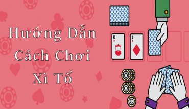 cách chơi xì tố