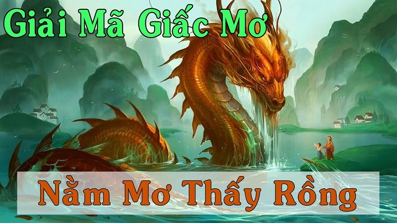 mo thay con rong - Nằm mơ thấy rồng đánh con gì cho dễ trúng?